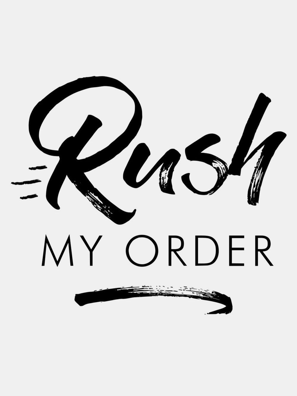Rush order